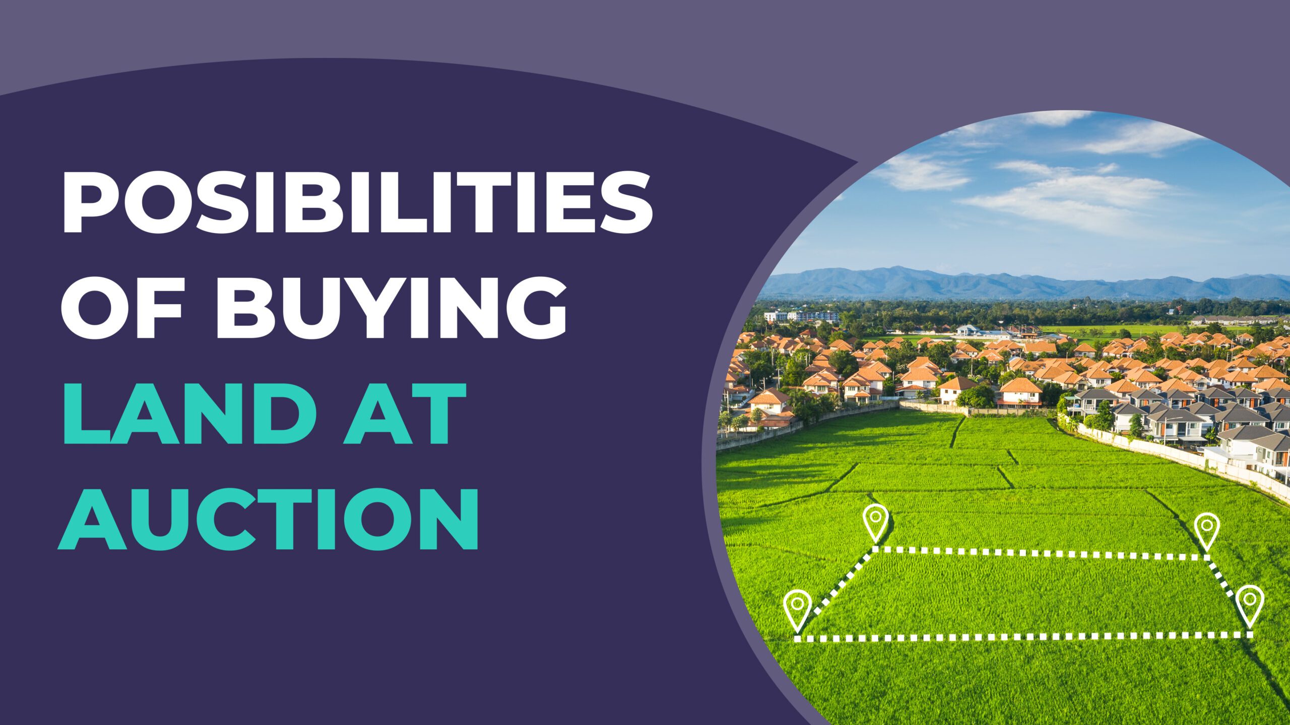 Possibilities of Buying Land at Auction