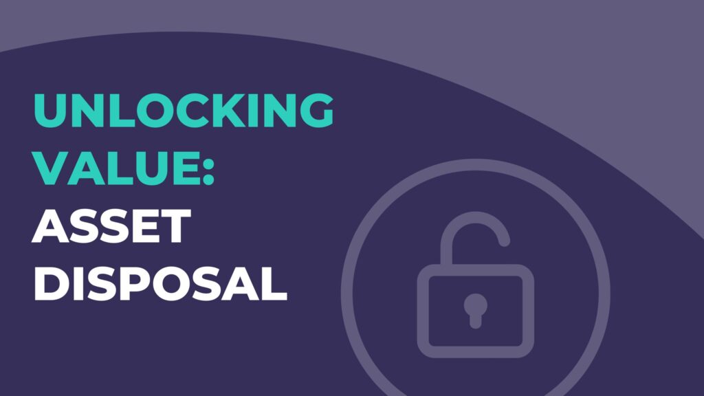 Unlocking Value Land Asset Disposal
