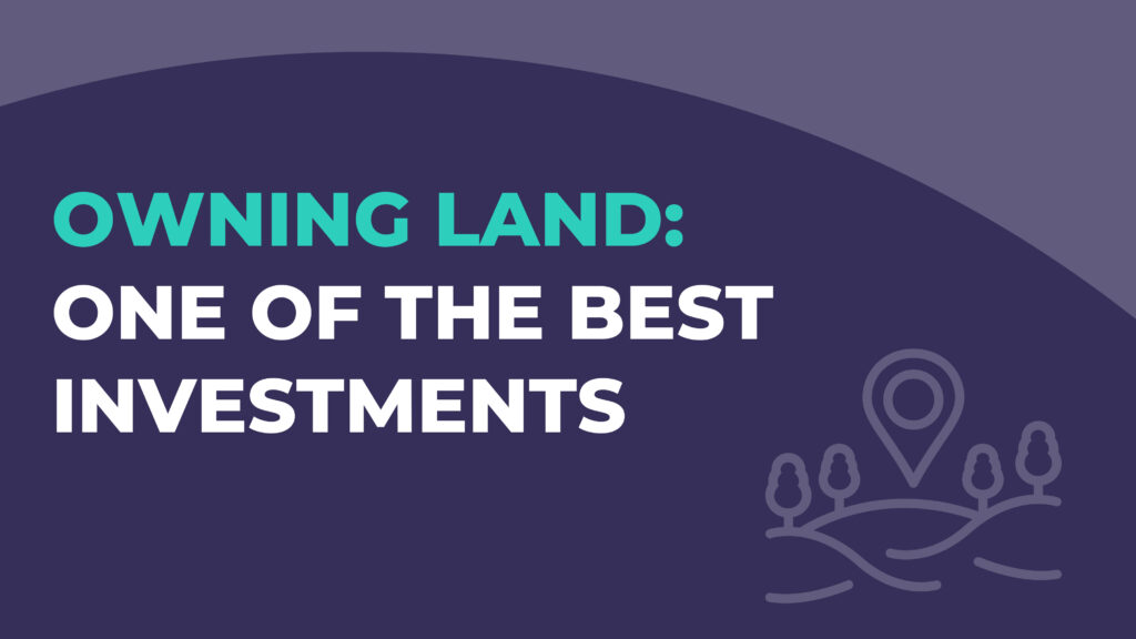 Owning land: one of the best investments